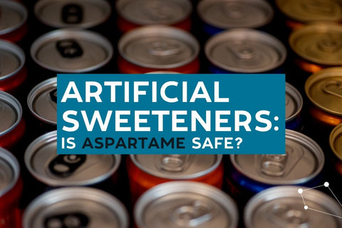 Artificial & Synthetic Sweeteners: Is Aspartame Safe?
